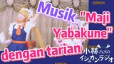 [Miss Kobayashi's Dragon Maid] Musik | "Maji Yabakune" dengan tarian