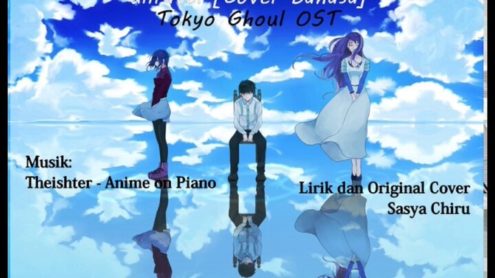 Unravel OST Tokyo Ghoul [Cover Bahasa]