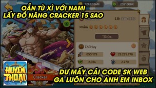 Hải Tặc Đại Chiến - CHƠI SK WEB LẤY CODE GA CHO ANH EM VÀ TÀI NGUYÊN UP CRACKER 15 SAO FULL GERMA