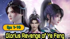 Glorius Revenge Of Ye feng Eps 1-10