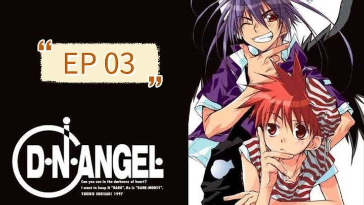 D.N ANGEL EP 03 TAGALOG