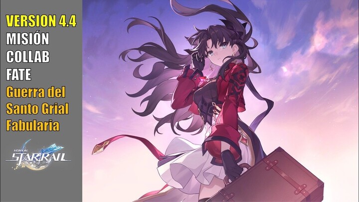 VERSION 4.4 MISIÓN DE COLLAB FATE  | Honkai Star Rail | Jap Audio | Sub Español