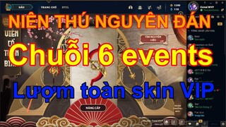 [LMHT] REVIEW CHUỖI 6 EVENT NIÊN THÚ NGUYÊN ĐÁN | SĂN SKIN NGUYÊN ĐÁN | CÀY TẾT SML RỒI ANH EM