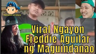 Viral Ngayon Freddie Aguilar ng Maguindanao 🎤🎧🎼🎹🎸😘