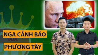 Nga Cảnh Báo Phương Tây || Cafe Cùng VLT