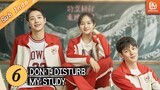 Don't Disturb My Study | EP6 | Makan malam bersama | MangoTV Indonesia