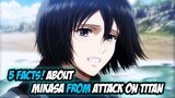 5 Interesting Facts About Mikasa Ackerman | Attack on Titan