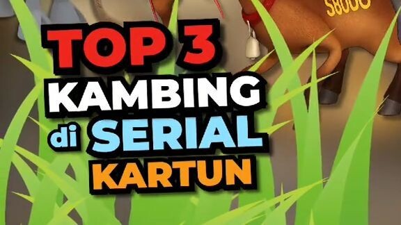 Top 3 Kambing di Serial Kartun