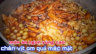 Cách Làm Chân Vịt Om Quả Mác Mật Chua Ngọt Ngon | Ẩm Thực Vùng Cao