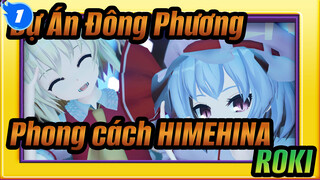 [Dự Án Đông Phương] Phong cách HIMEHINA/ROKI/_1