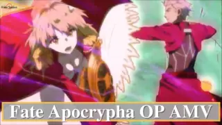 Fate Apocrypha - OP 1 AMV