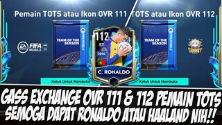 SEMOGA DAPET RONALDO!! EXCHANGE PEMAIN OVR 111 & 112 EVENT TOTS  FIFA MOBILE | FIFA MOBILE INDONESIA