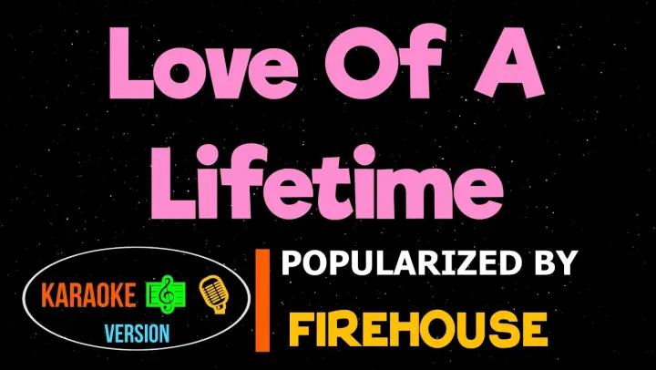 Love Of A Lifetime - FireHouse | Karaoke Version |HQ▶️ 🎶🎙️