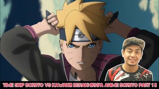 TIMESKIP BORUTO VS KAWAKI!! BERAKHIRNYA ANIME BORUTO PART 1!!