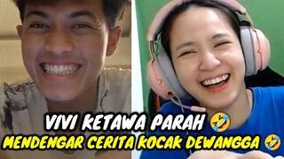 VIVI KETAWA PARAH || MENDENGAR CERITA KOCAK DEWANGGA