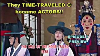 The Tale of Nine-Tailed FOX 1938 Episode 7 PREVIEW They TIME TRAVELED & became ACTORS | 구미호뎐 1938