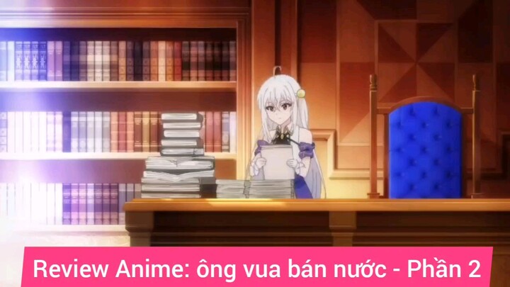 review Anime ông vua bán nước phần 2