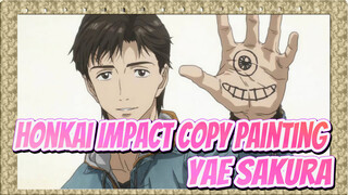 Honkai Impact Copy Painting
Yae Sakura