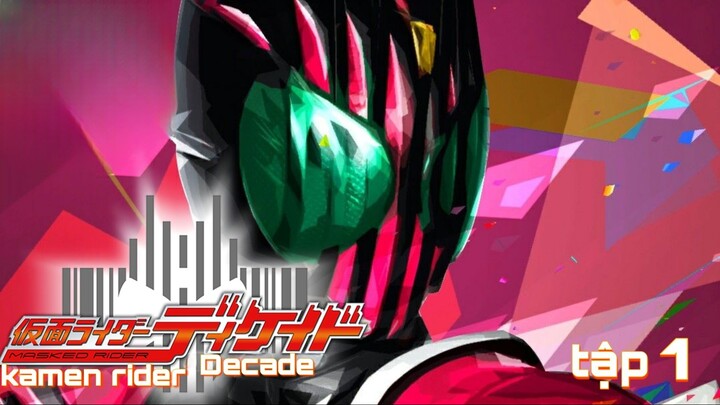 Kamen rider Decade: tập 1(UnmeiFansub)