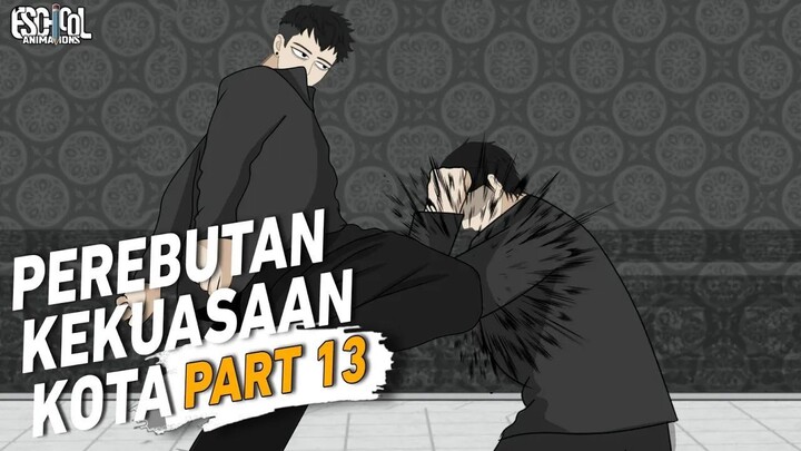PEREBUTAN KEKUASAAN KOTA PART 12 - ANIMASI SEKOLAH - DRAMA ANIMASI SEKOLAH