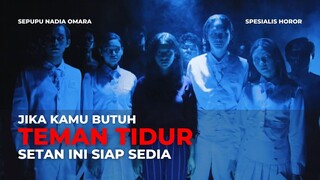 FILM HOROR TEMAN TIDUR | HANTU INI SIAP MENEMANI MALAM KAMU