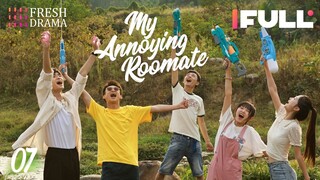 【Multi-sub】My Annoying Roomate EP07 | Ji Meihan, Zhang Jiashuo | Fresh Drama