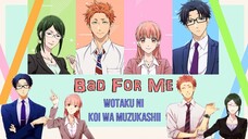 Wotaku ni Koi wa Muzukashii AMV R U Bad For Me? (Hirotaka x Narumi / Kabakura x Hanako)