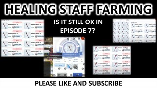 HEALING STAFF FARMING METHOD IN EPISODE 7