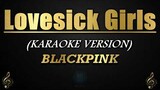 BLACKPINK - Lovesick Girls (Karaoke/Instrumental)