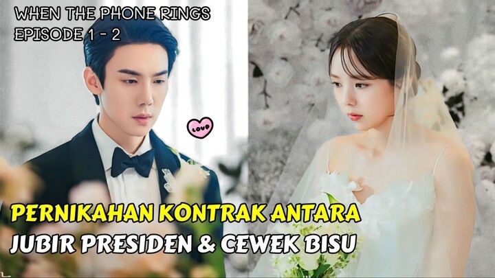 DARI BENCI JADI CINTA || Alur Cerita Drakor When The Phone Rings Episode 1-2