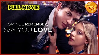 [EN SUB] Say You Remeber Say You Love
