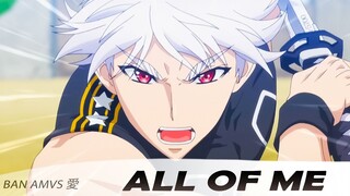 Plunderer「AMV」- All Of Me