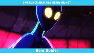 ONE PUNCH MAN AMV - READY OR NOT