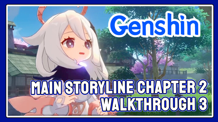 [Genshin  Walkthrough]  Main Storyline Chapter 2 Walkthrough 3