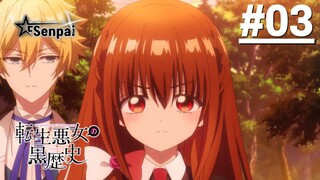 Lịch Sử Đen Tối Của Nữ Phản Diện Tái Sinh - Tập 03 (Vietsub)_FIX