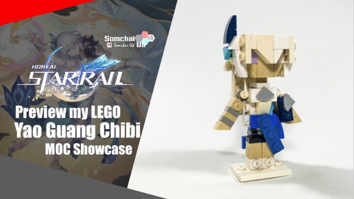 Preview my LEGO Honkai: Star Rail Yao Guang Chibi | Somchai Ud