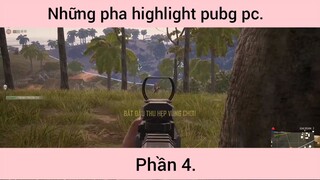 Những pha highlight pubg pc p4