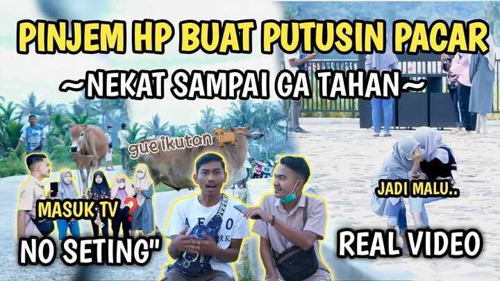 Pinjam HP Buat Putusin Pacar Didepan Orang Ga Dikenal || Masuk TV❓ ~ NO SETING" REAL VIDEO