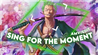sing for the moment - zoro's [AMV/EDIT] ✨
