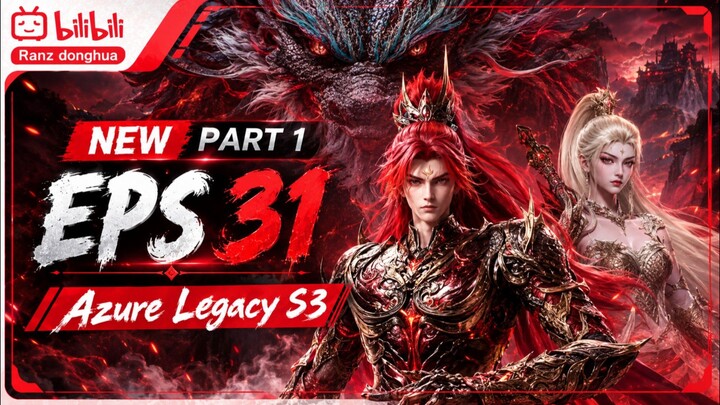 Azure Legacy Season 3 - Episode 31 [ Part 1 ] Subtitle Indonesia