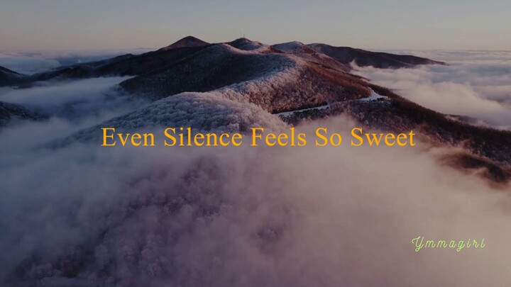 Even Silence Feels So Sweet