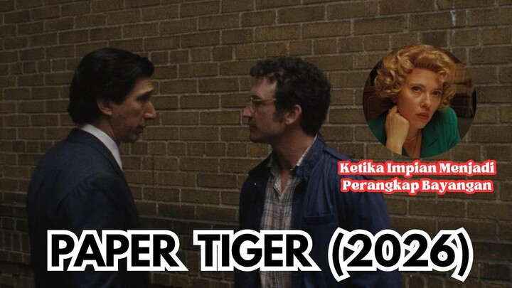 Paper Tiger (2026): Ketika Impian Menjadi Perangkap