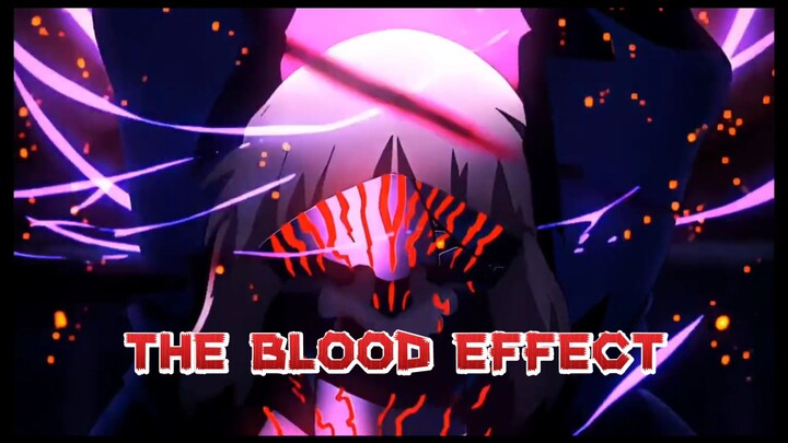 AMV EFFECT THE BLOODS | FULL KIMAKISA |