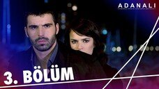Adanalı - Sezon 1 Bölüm 3 [BÖLÜM 3]