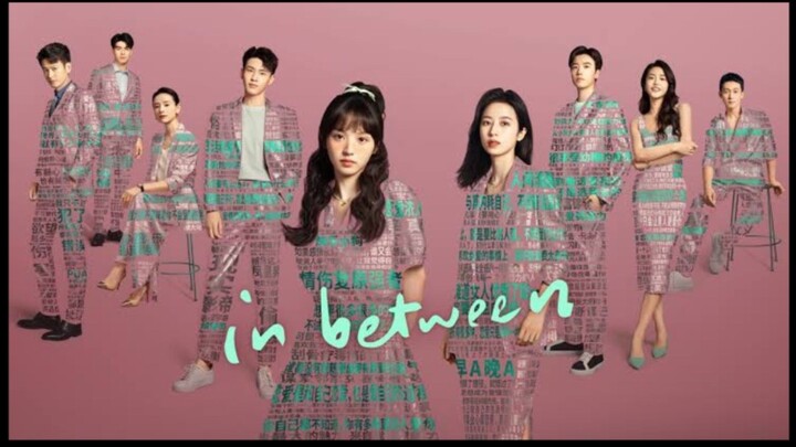 [ C-Drama ] In Between Epsd19 SubIndo.