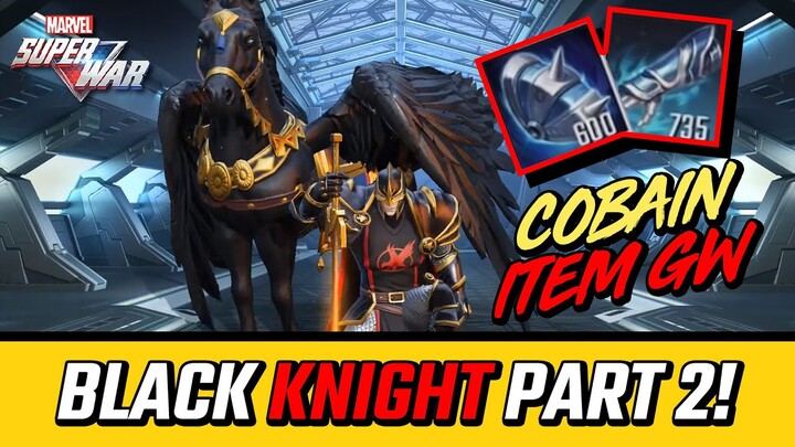 COBAIN NIH ITEM BLACK KNIGHT RACIKAN GW! RATING HERO GW BUAT BLACK KNIGHT MARVEL NAIK KE TIER ATAS!