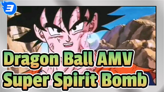 Dragon Ball AMV
Super Spirit Bomb_3