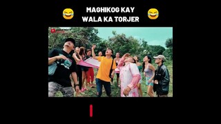 MAGHIKOG KAY WALA KA TORJER
