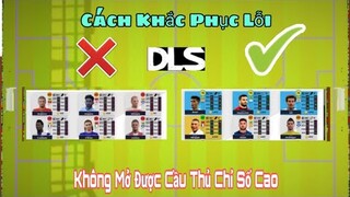 Cách Khắc Phục Lỗi Không Mở Được   Cầu Thủ Cấp Cao Trong DLS21 | NT DLS