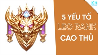 5 Yếu Tố Cần Phải Có Để Leo Rank Cao Thủ Liên Quân Mobile